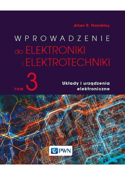 Wprowadzenie do elektroniki i elektrotechniki T.3