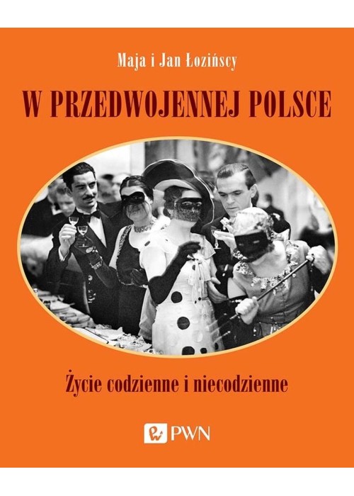 W przedwojennej Polsce. Życie codzienne...