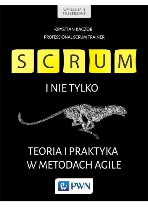 Scrum i nie tylko. Teoria i praktyka w metodach...