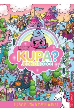 Gdzie jest kupa? Jednorożce