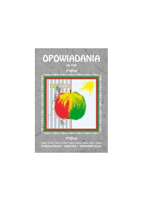 Streszczenia - Opowiadania Idy Fink LITERAT