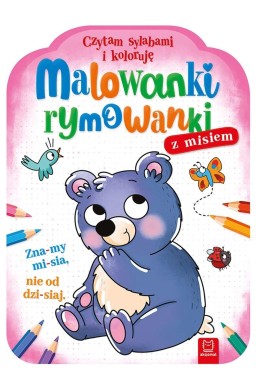 Malowanki rymowanki z misiem. Czytam sylabami...