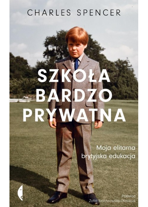 Szkoła bardzo prywatna. Moja elitarna brytyjska...