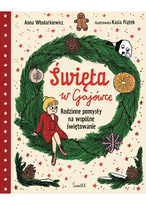 Święta w Gajówce. Rodzinne pomysły na wspólne...