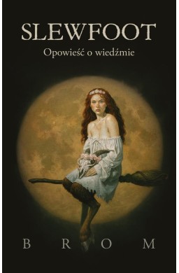 Slewfoot. Opowieść o wiedźmie