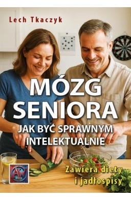 Mózg seniora. Jak być sprawnym intelektualnie