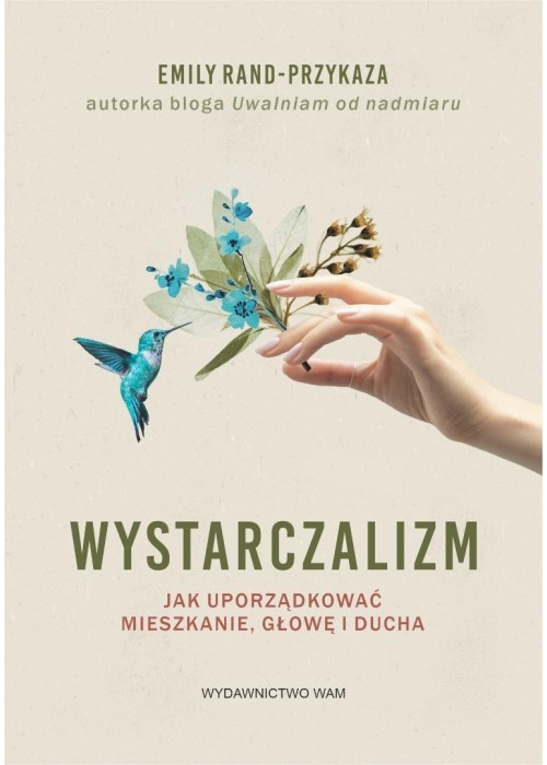 Wystarczalizm. Jak uporządkować mieszkanie...