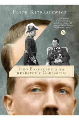 Jego ekscelencja na herbatce z Goringiem