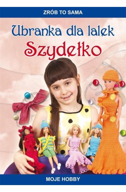 Zrób to sama. Ubranka dla lalek. Szydełko w.2017