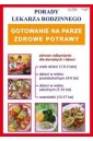 Porady lek. rodzinnego. Gotowanie na parze Nr 76