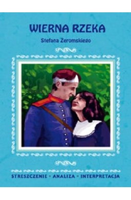 Streszczenia - Wierna Rzeka LITERAT