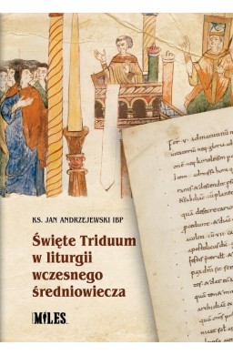 Święte Triduum w liturgii wczesnego średniowiecza