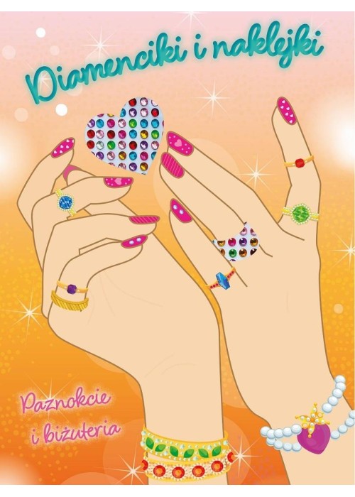 Diamenciki i naklejki. Paznokcie i biżuteria