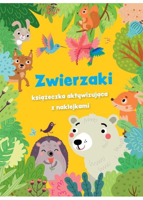 Zwierzaki - książeczka aktywizująca z naklejkami