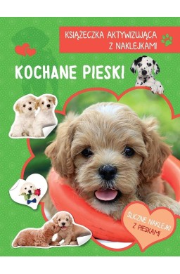 Książeczka aktywizująca naklejki. Kochane pieski