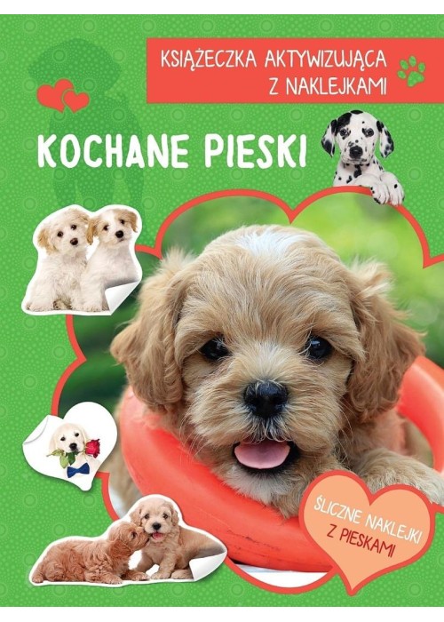 Książeczka aktywizująca naklejki. Kochane pieski