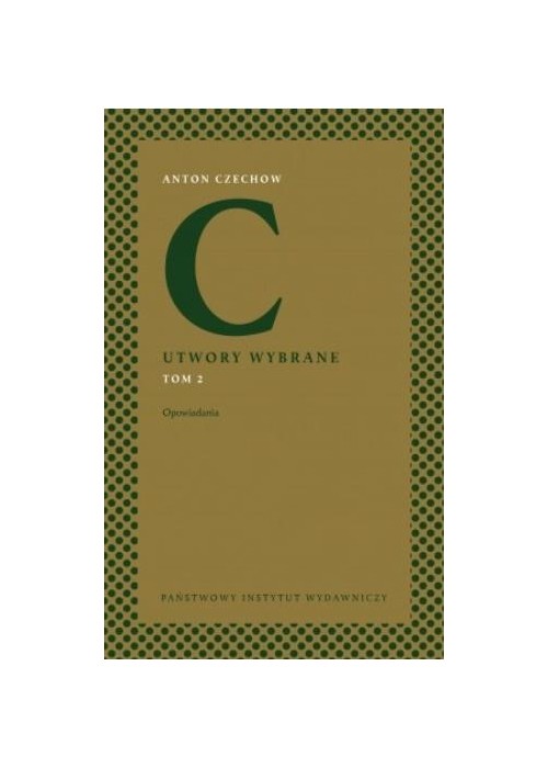 Anton Czechow. Utwory wybrane T.2 Opowiadania