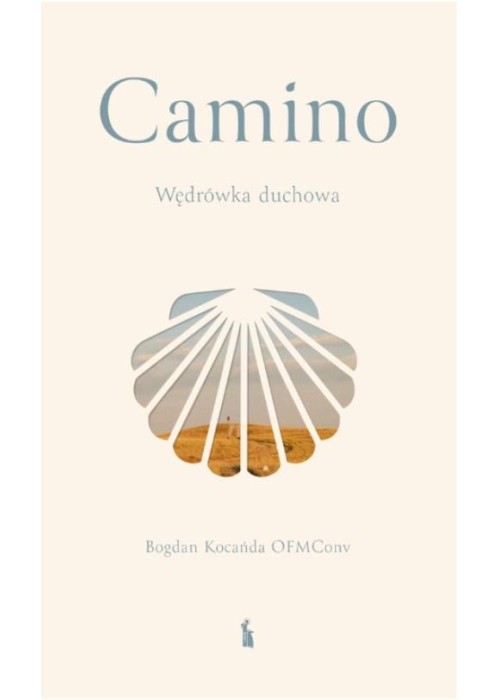 Camino. Wędrówka duchowa