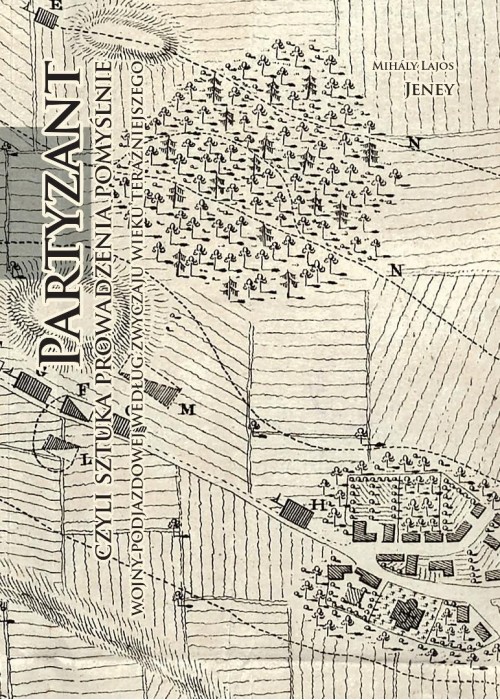 Partyzant, czyli sztuka prowadzenia pomyślnie...