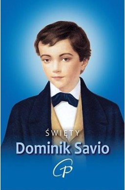 Święty Dominik Savio. Modlitewnik