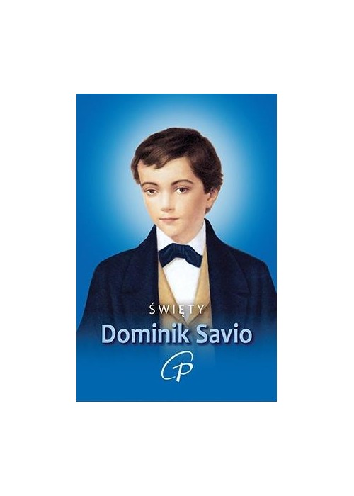 Święty Dominik Savio. Modlitewnik