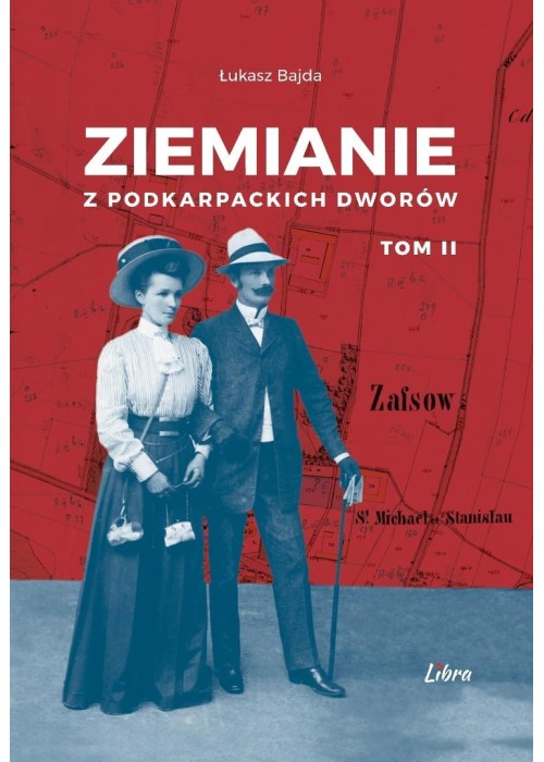 Ziemianie z podkarpackich dworów T.2