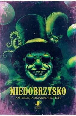Niedobrzysko. Antologia bizarro fiction