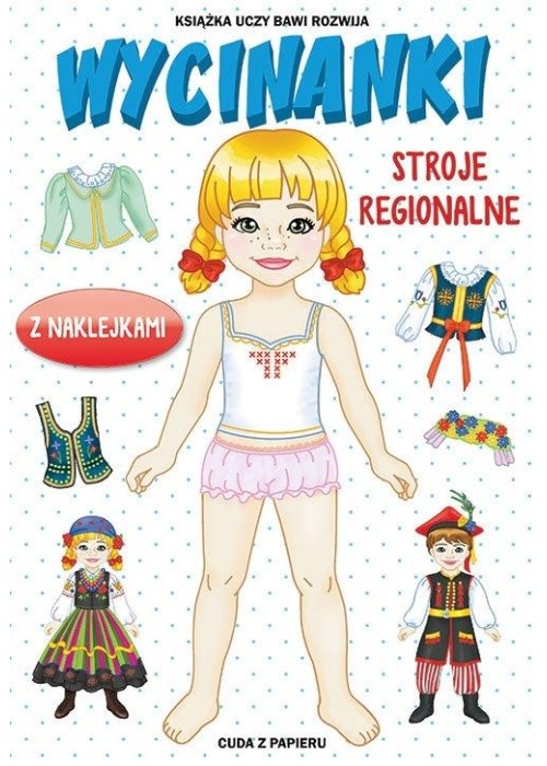 Wycinanki. Stroje regionalne z naklejkami