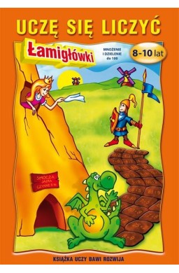 Uczę się liczyć. Łamigłówki. 8-10 lat. Mnożenie...