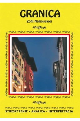 "Granica" Zofii Nałkowskiej. Streszczenie, analiza