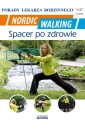 Nordic Walking. Spacer po zdrowie. Porady Lekarza