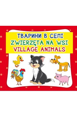 Zwierzęta na wsi. Village animals