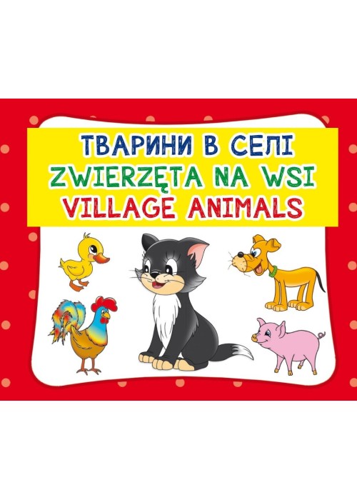 Zwierzęta na wsi. Village animals