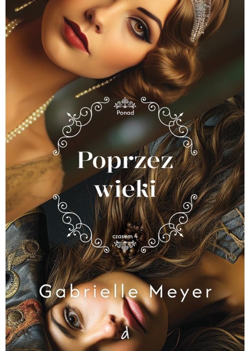 Ponad czasem T.4 Poprzez wieki