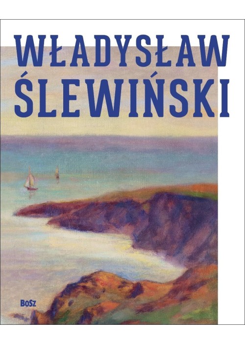 Władysław Ślewiński. Władysław Ślewiński
