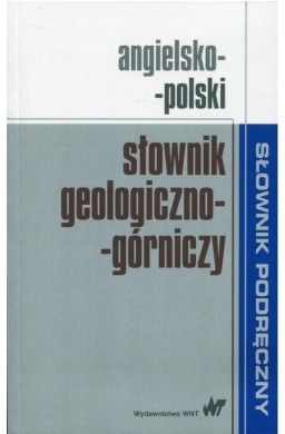 Angielsko-polski słownik geologiczno-górniczy