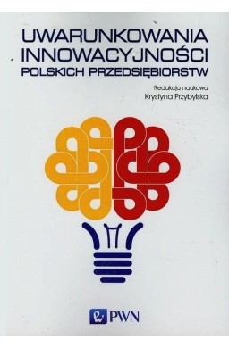 Uwarunkowania innowacyjności polskich..