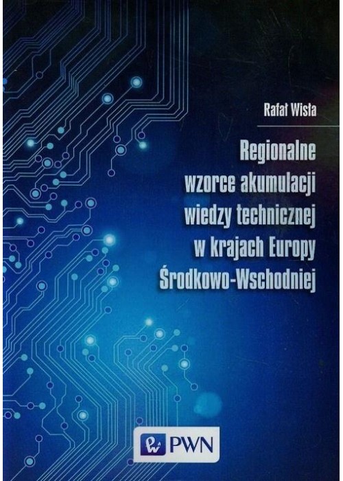 Regionalne wzorce akumulacji wiedzy technicznej..