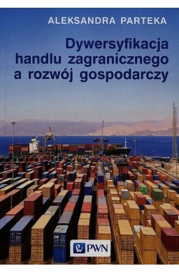 Dywersyfikacja handlu zagranicznego a rozwój..