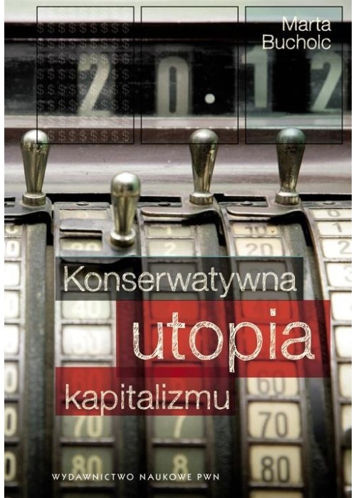 Konserwatywna utopia kapitalizmu