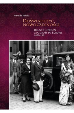 Doświadczyć nowoczesności. Relacje Indusów..