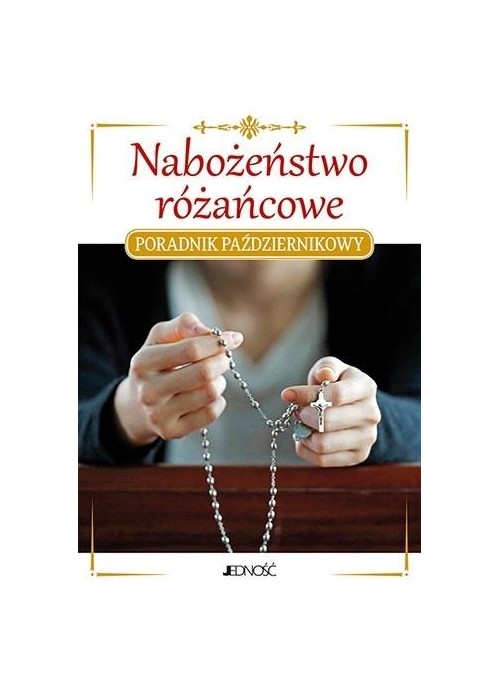 Nabożeństwo różańcowe. Poradnik październikowy