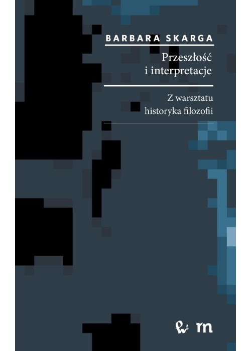 Przeszłość i interpretacje