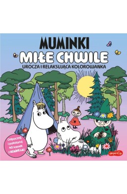 Muminki. Miłe chwile. Urocza i relaksująca...