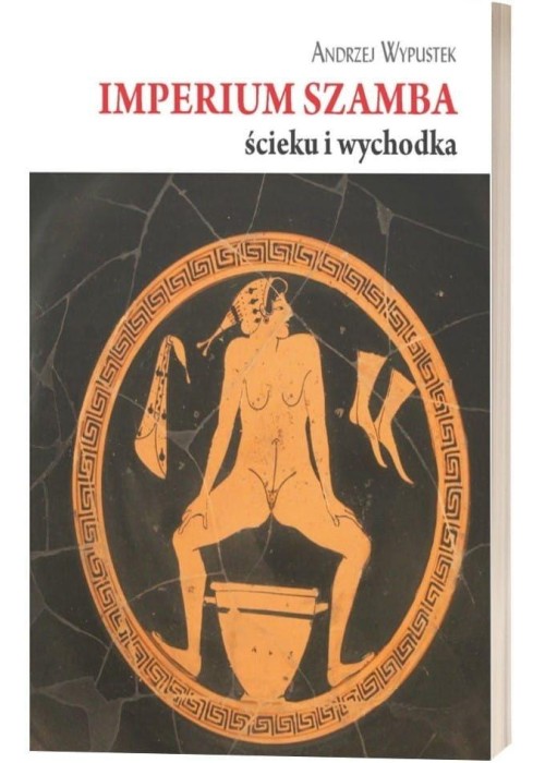 Imperium szamba, ścieku i wychodka