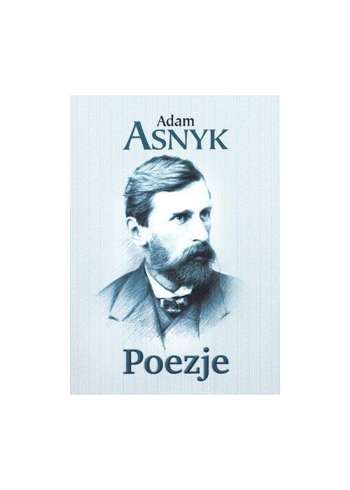 Poezje - Adam Asnyk
