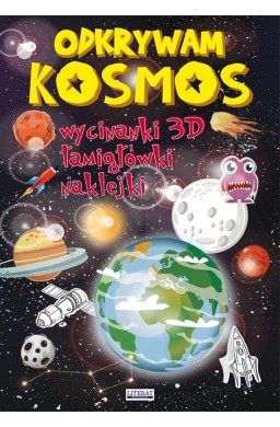 Odkrywam kosmos. Wycinanki 3D, łamigłówki...