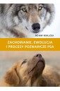 Zachowanie, ewolucja i procesy poznawcze psa