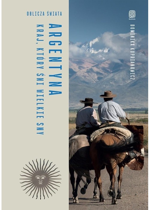 Argentyna Kraj, który śni wielkie sny