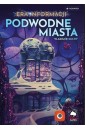 Podwodne Miasta: Era informacji